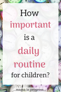 Pin image: Background of multi coloured clocks with text 'How important is a daily routine for children?'