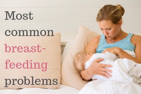 The Most Common Breastfeeding Problems and Solutions